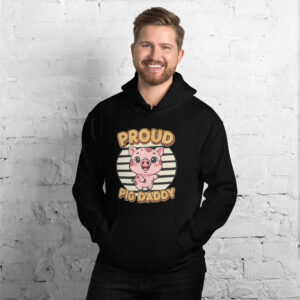 Hoodie proud pig daddy